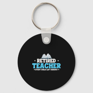 Womens Retired Teacher Every Child Left Behind Bol Key Ring