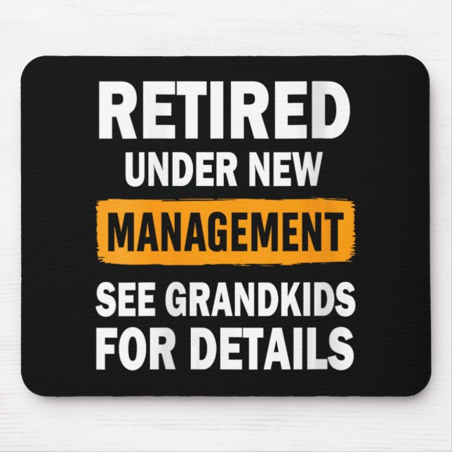 Womens Retired Under New Management See Grandkids  Mouse Pad (Front)