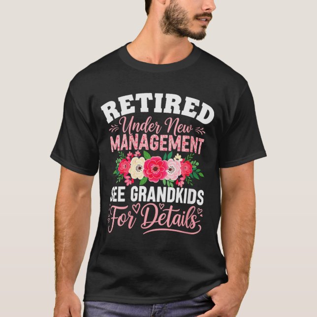 Womens Retired Under New Management See Grandkids  T-Shirt (Front)