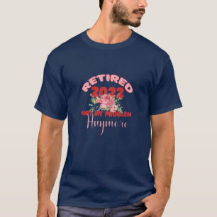 Womens Retirement Gifts For Women 2022 Cute Pink R T-Shirt