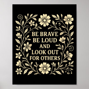 Womens retro be brave be loud and look out protest poster