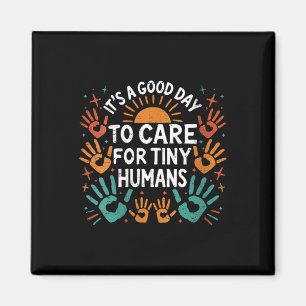 Womens Retro It's A Good Day To Care For Tiny Magnet