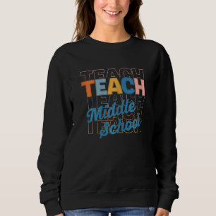 Womens Retro Middle School Teacher Teach Back to S Sweatshirt