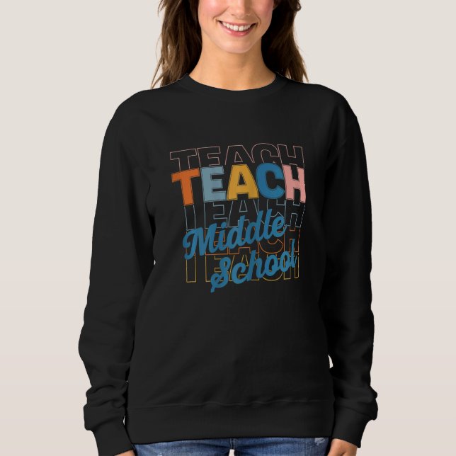 Womens Retro Middle School Teacher Teach Back to S Sweatshirt (Front)