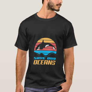 Womens Retro Save Our Oceans Save Orca Whales Envi T-Shirt