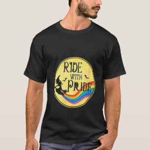 Womens Ride With Pride Lgbt Gay Lesbian Witch Hall T-Shirt