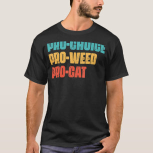 Women's Right Pro Weed Pro Cat Reproductive Right T-Shirt