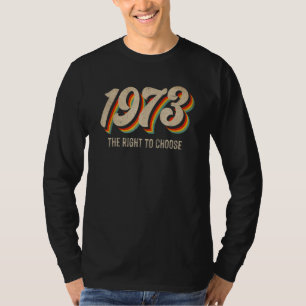 Womens Right To Choose Vintage Defend Roe 1973 T-Shirt