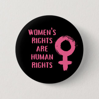 Women's Rights Are Human Rights  6 Cm Round Badge