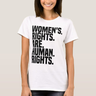 Women's Rights Are Human Rights Feminism T-Shirt