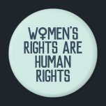 "Women's Rights Are Human Rights" Feminist Magnet<br><div class="desc">"Women's Rights Are Human Rights" Feminist design.</div>