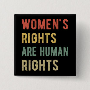 Women's Rights Are Human Rights I 15 Cm Square Badge