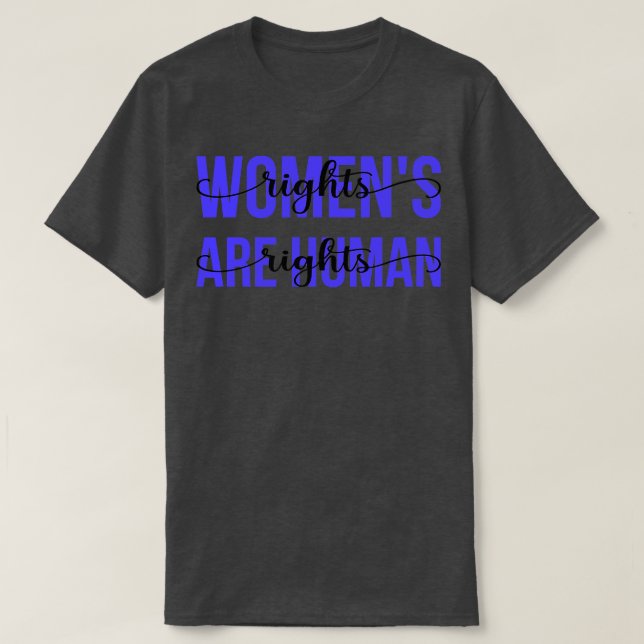 Womens Rights Are Human Rights III T-Shirt (Design Front)