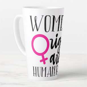 Women's Rights Are Human Rights   Latte Mug