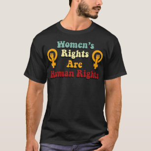 Womens Rights Are Human Rights Retro Typography T-Shirt