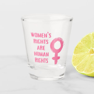 Women's Rights Are Human Rights Shot Glass