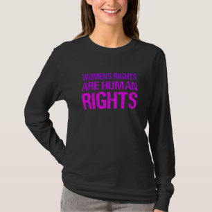 Women's Rights Are Humans Womensrights My Body Ch T-Shirt
