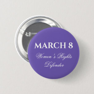 Women's Rights Defender March 8 Women's Day 2021 6 Cm Round Badge