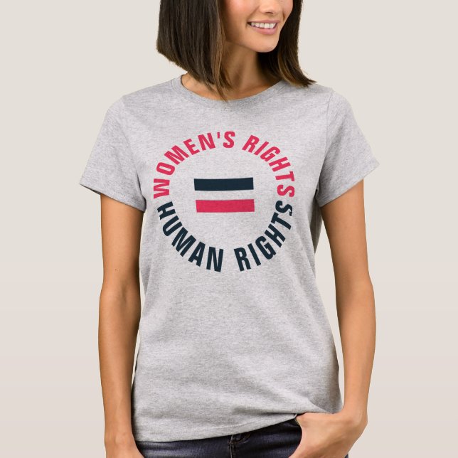 Women's Rights Equal Human Rights Feminist T-Shirt (Front)