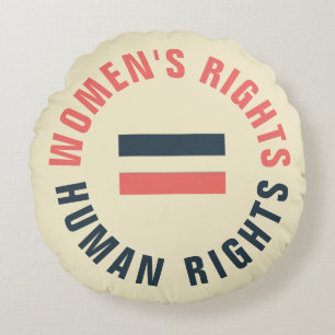 Women's Rights Equal Human Rights  Round Cushion