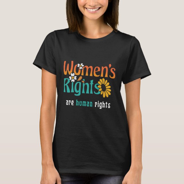 Women's Rights Human Rights Floral Quote  T-Shirt (Front)