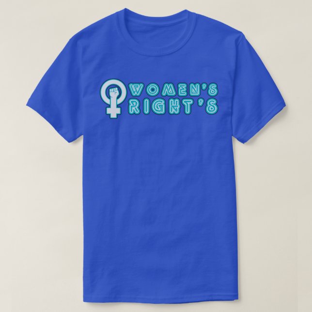 Womens Rights Neon Sign Typography T-Shirt (Design Front)