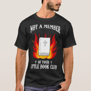 Women's Rights Not A Member Of Your Little Book Cl T-Shirt