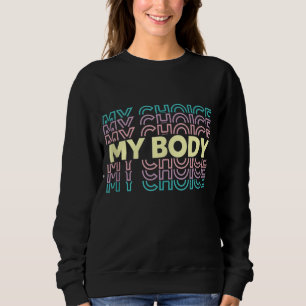 Women's Rights Pro Choice Stay Out Of My Uterus It Sweatshirt