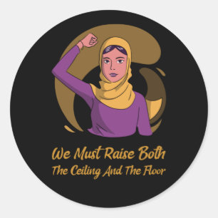 Women's Rights   Raise the ceiling and the floor Classic Round Sticker