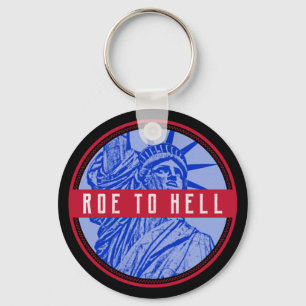 womens rights roe v wade my body roe to hell ke key ring