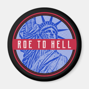 womens rights roe v wade my body roe to hell ma magnet