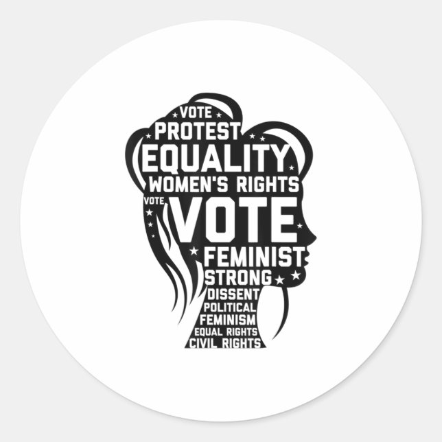 Womens Rights Vote Feminist Quotes AntiTrump Classic Round Sticker (Front)