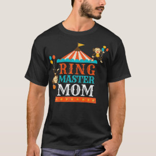Womens Ringmaster Mum Circus Party Mum Of The Birt T-Shirt