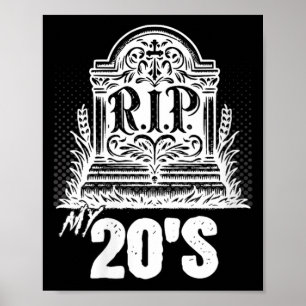 Womens Rip 20s Funny Tombstone Quote Twenties 20th Poster