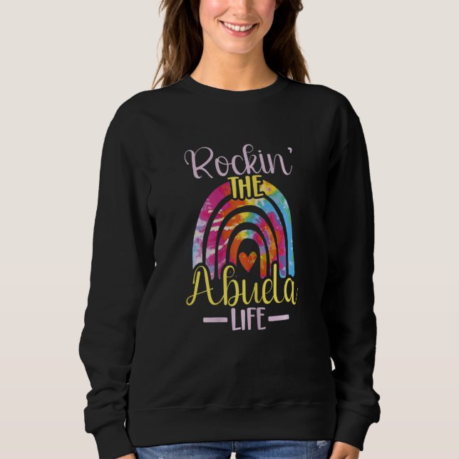 Womens Rockin' The Abuela Life First 1st Time New  Sweatshirt (Front)