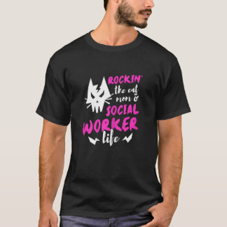 Womens Rockin' The Cat Mum And Social Worker Life  T-Shirt
