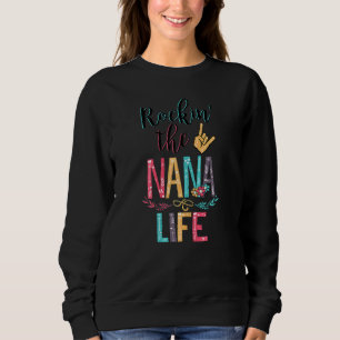 Womens Rockin The Nana Life Daisy Flower Art Mothe Sweatshirt