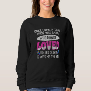 Womens Roller Derby Roller Skating Girl Sweatshirt