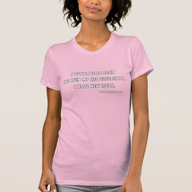 Women's Ruin My Life Differently by Anonymous T-Shirt (Front)