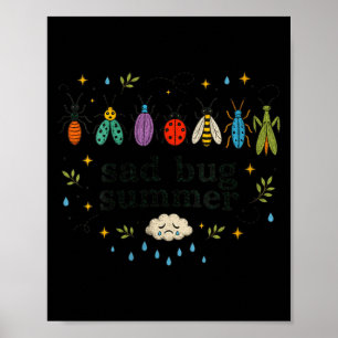 Womens Sad Bug Summer Funny Cottagecore Insect Poster