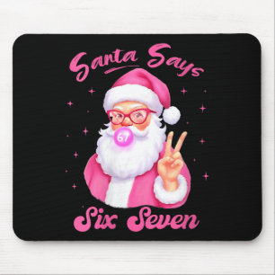 Womens Santa Says Six Seven Christmas 67 Meme Xmas Mouse Pad