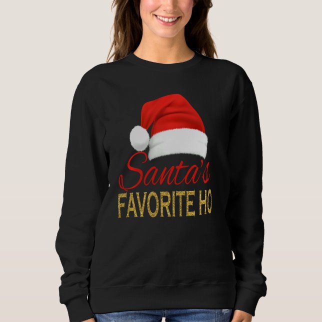 Womens Santa's Favourite Ho Funny Santa's Hat Chri Sweatshirt (Front)
