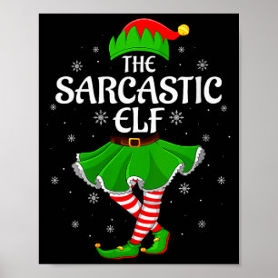 Womens Sarcastic Elf Christmas Family Girls Women Poster