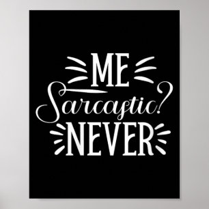 Womens Sarcastic - Funny Adult Humour - Sarcasm Poster