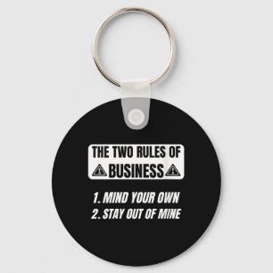 Womens Sarcastic Saying Two Rules Of Business Key Ring