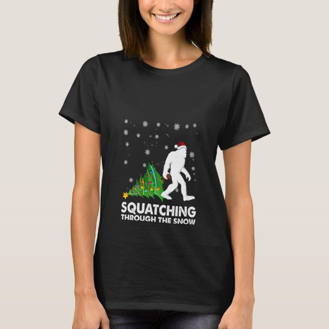 Womens Sasquatch Bigfoo Squatching Through The Sno T-Shirt (Front)