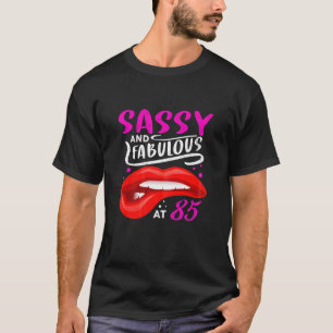 Womens Sassy And Fabulous At 85 Cool Lips 85 Birth T-Shirt
