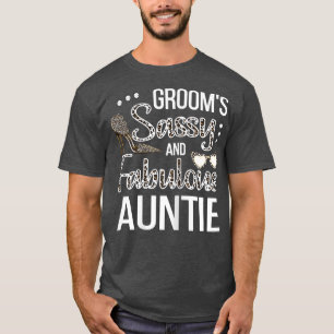 Womens Sassy Aunt Of The Groom Shower Grooms Aunt T-Shirt