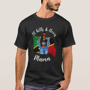 Womens Sassy St Kitts And Nevis Mama Lives born Ki T-Shirt