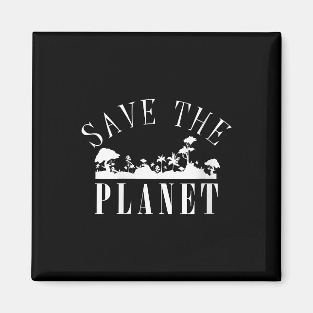 Womens Save The Planet Environmental Protection Magnet (Front)